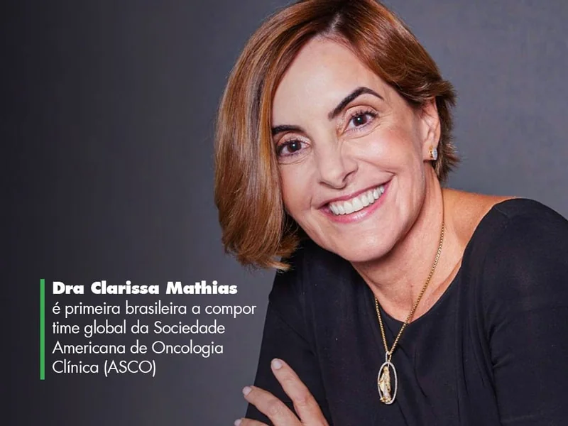 Dra Clarissa Mathias é primeira brasileira a compor time global da Sociedade Americana de Oncologia Clínica (ASCO)